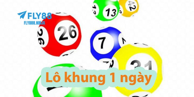Lô Khung 1 Ngày – Cách Chơi Hiệu Quả Nhất Hiện Nay 6 Lô khung 1 ngày